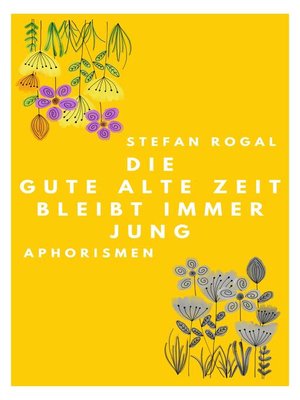 cover image of Die gute alte Zeit bleibt immer jung